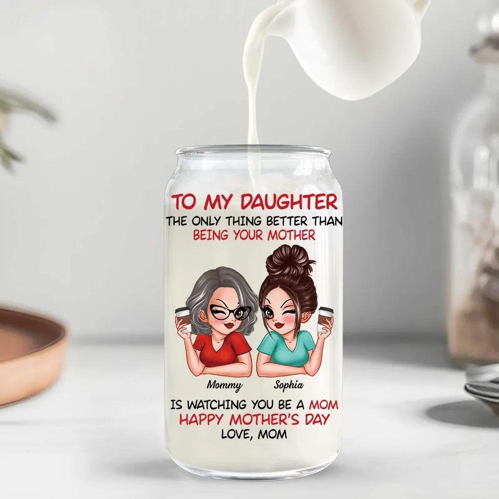To My Daughter Happy Mother‘s Day Personalized Clear Glass Can