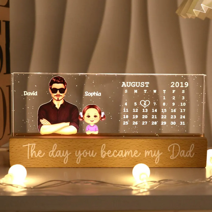 The Day You Became My Dad Calendar Date Personalized Acrylic Block LED Night Light, Perfect Father's Day Gift For Husband