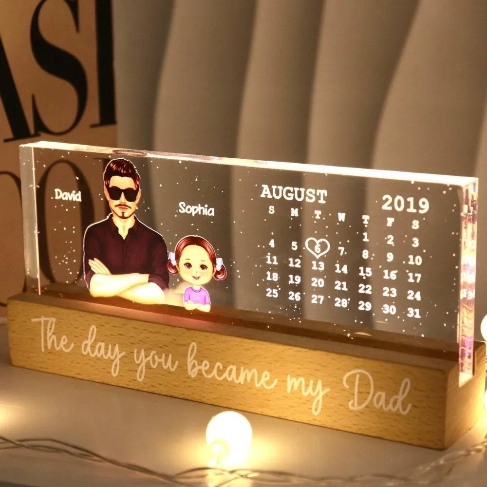 The Day You Became My Dad Calendar Date Personalized Acrylic Block LED Night Light, Perfect Father's Day Gift For Husband