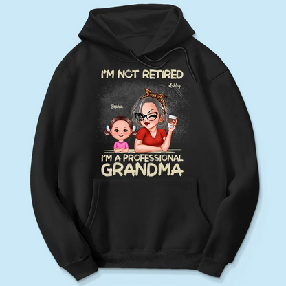 I'm Not Retired I'm A Professional Grandma Personalized Dark Color Shirt, Retirement Gift For Grandma