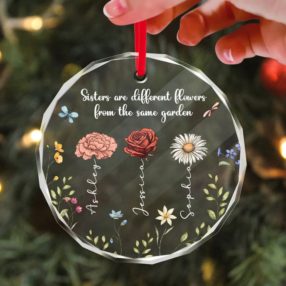 Sisters Are Different Flowers From The Same Garden Personalized Acrylic Ornament, Christmas Gift For Sisters, Siblings, Besties