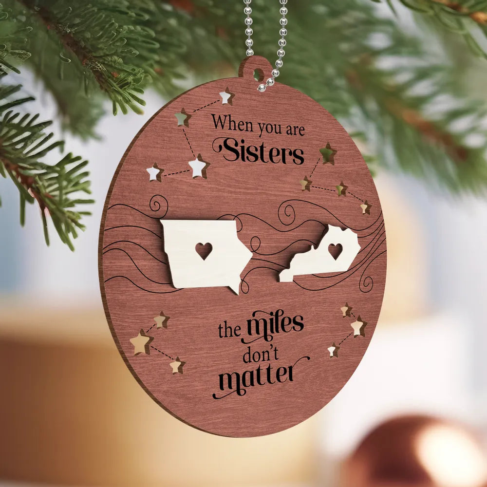 Long Distance Family Friends Siblings Sisters Besties Personalized Wooden Ornament, Togetherness Christmas Gift