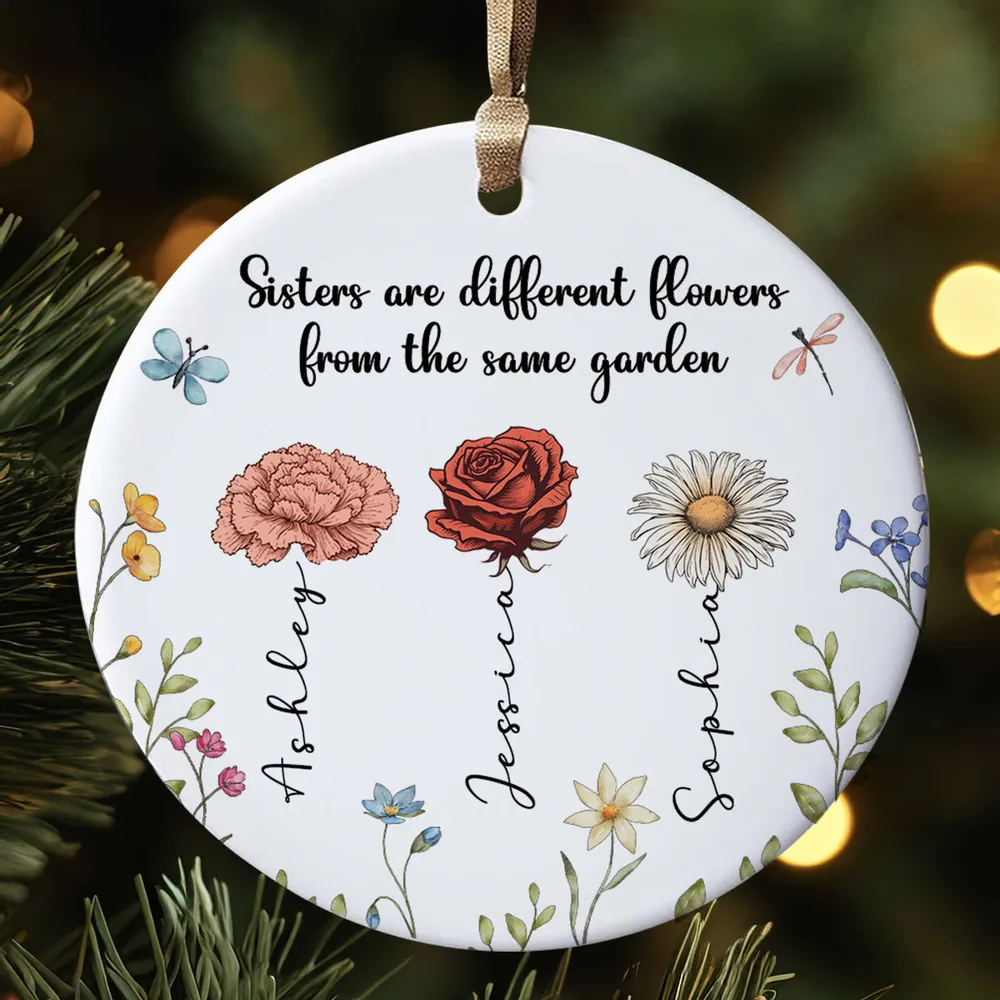 Sisters Are Different Flowers From The Same Garden Personalized Acrylic Ornament, Christmas Gift For Sisters, Siblings, Besties