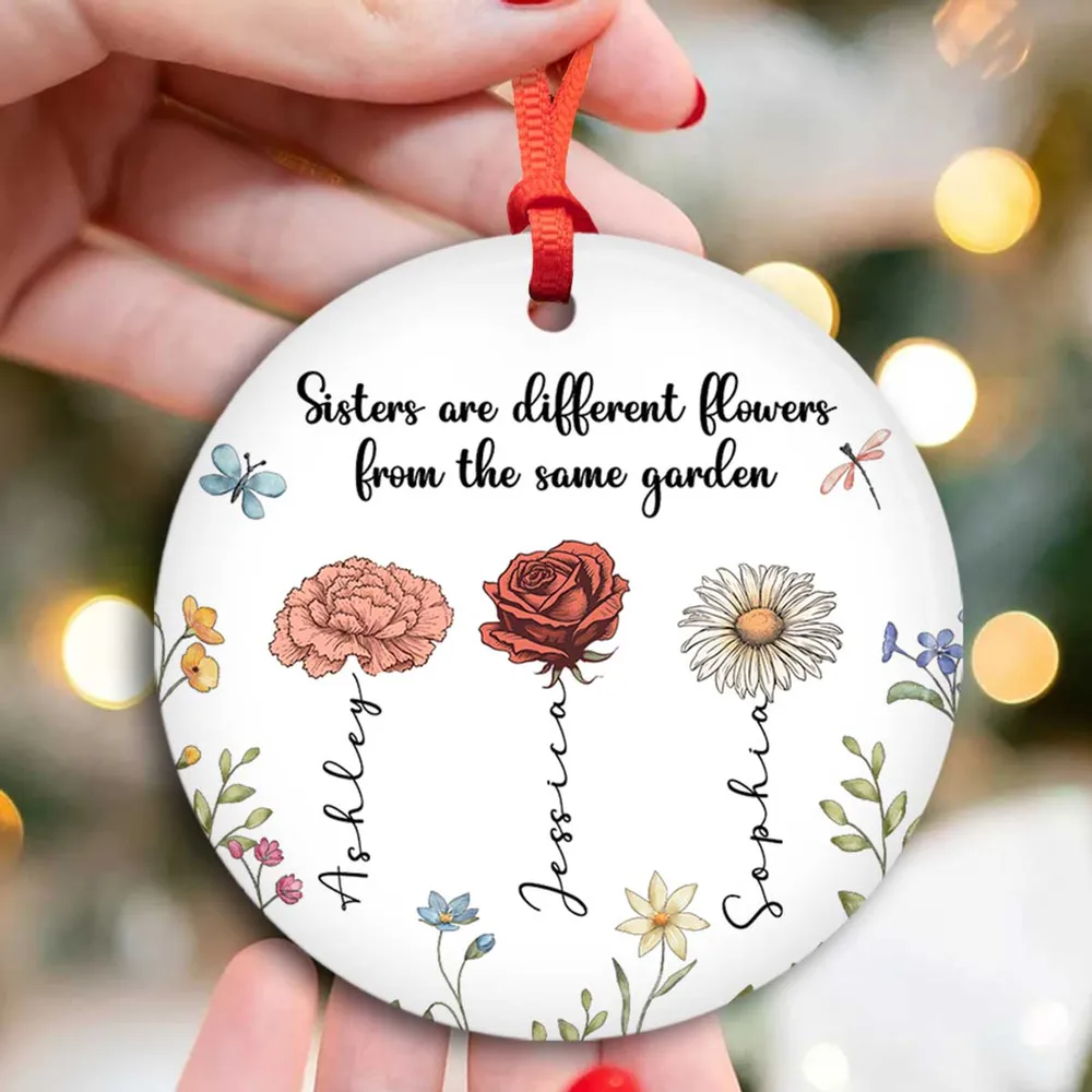 Sisters Are Different Flowers From The Same Garden Personalized Acrylic Ornament, Christmas Gift For Sisters, Siblings, Besties