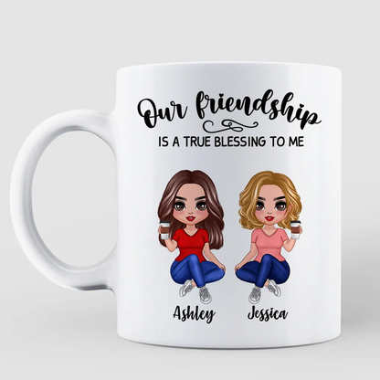 Our Friendship Is True Blessing Pretty Besties Sisters Sitting Personalized Mug