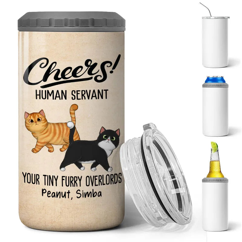 Cheers Human Servant Walking Fluffy Cat Funny Gift For Cat Lovers Personalized 4 In 1 Can Cooler