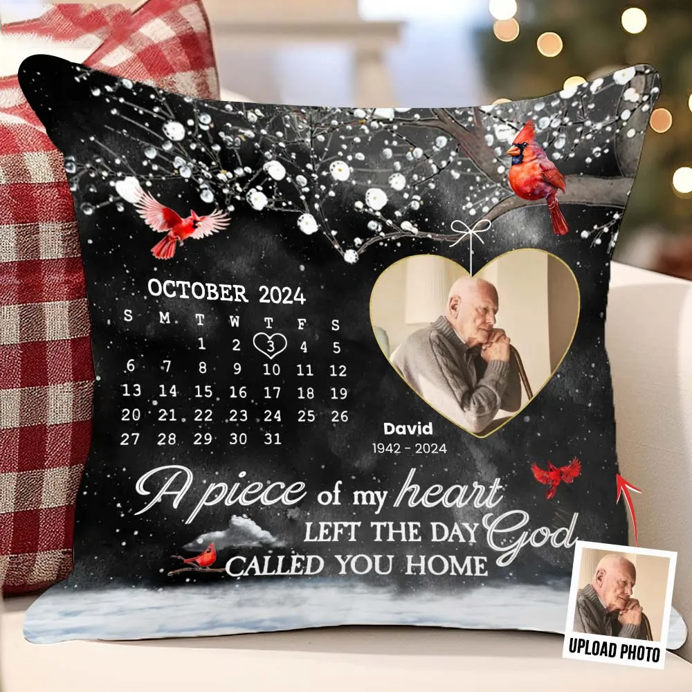 Personalized A Piece Of My Heart Left The Day God Called You Home Custom Date Pillow