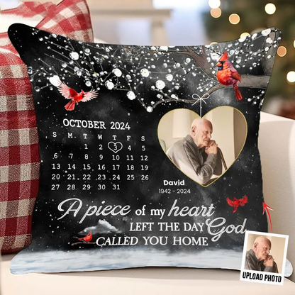 Personalized A Piece Of My Heart Left The Day God Called You Home Custom Date Pillow