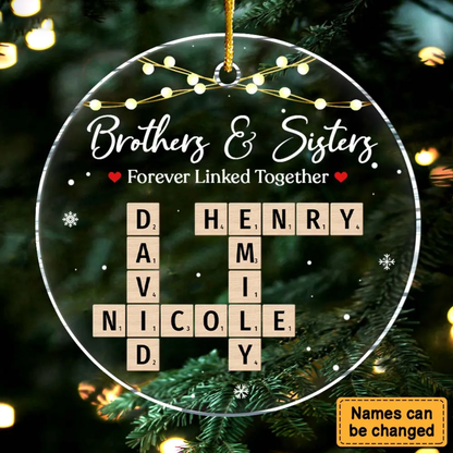 Brothers & Sisters Forever Linked Together - Personalized Acrylic Ornament