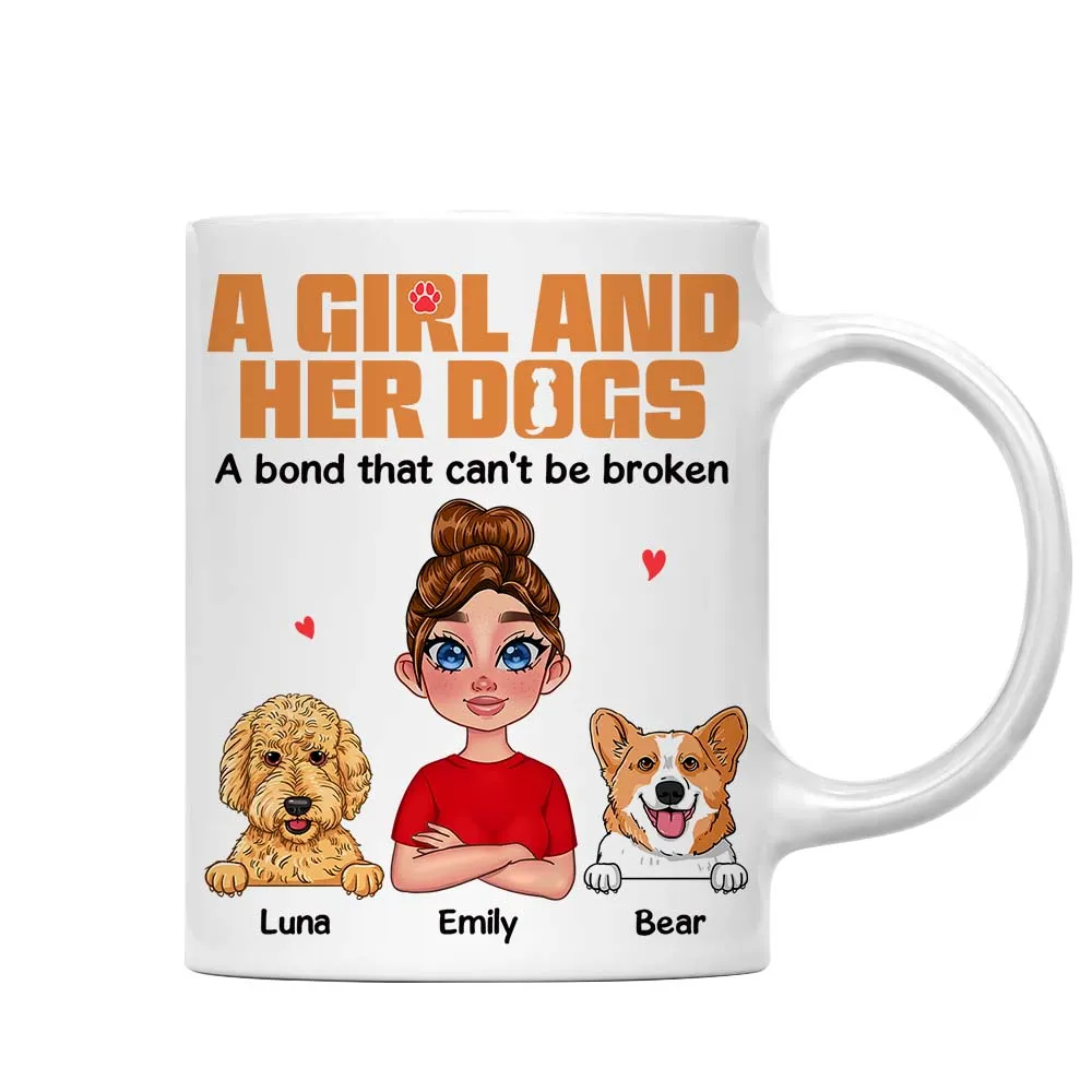 Personalized Mug A Girl & Her Dogs Has Unbreakable Bond