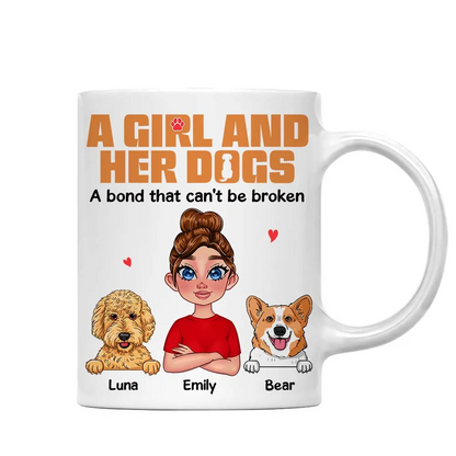 Personalized Mug A Girl & Her Dogs Has Unbreakable Bond