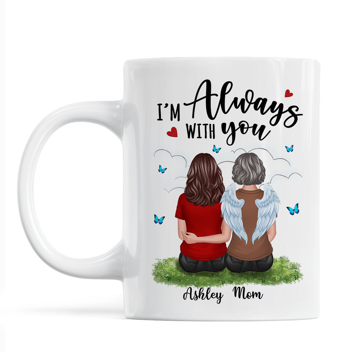 Always With You Dad Son Mom Daughter Butterflies Memorial Personalized Mug