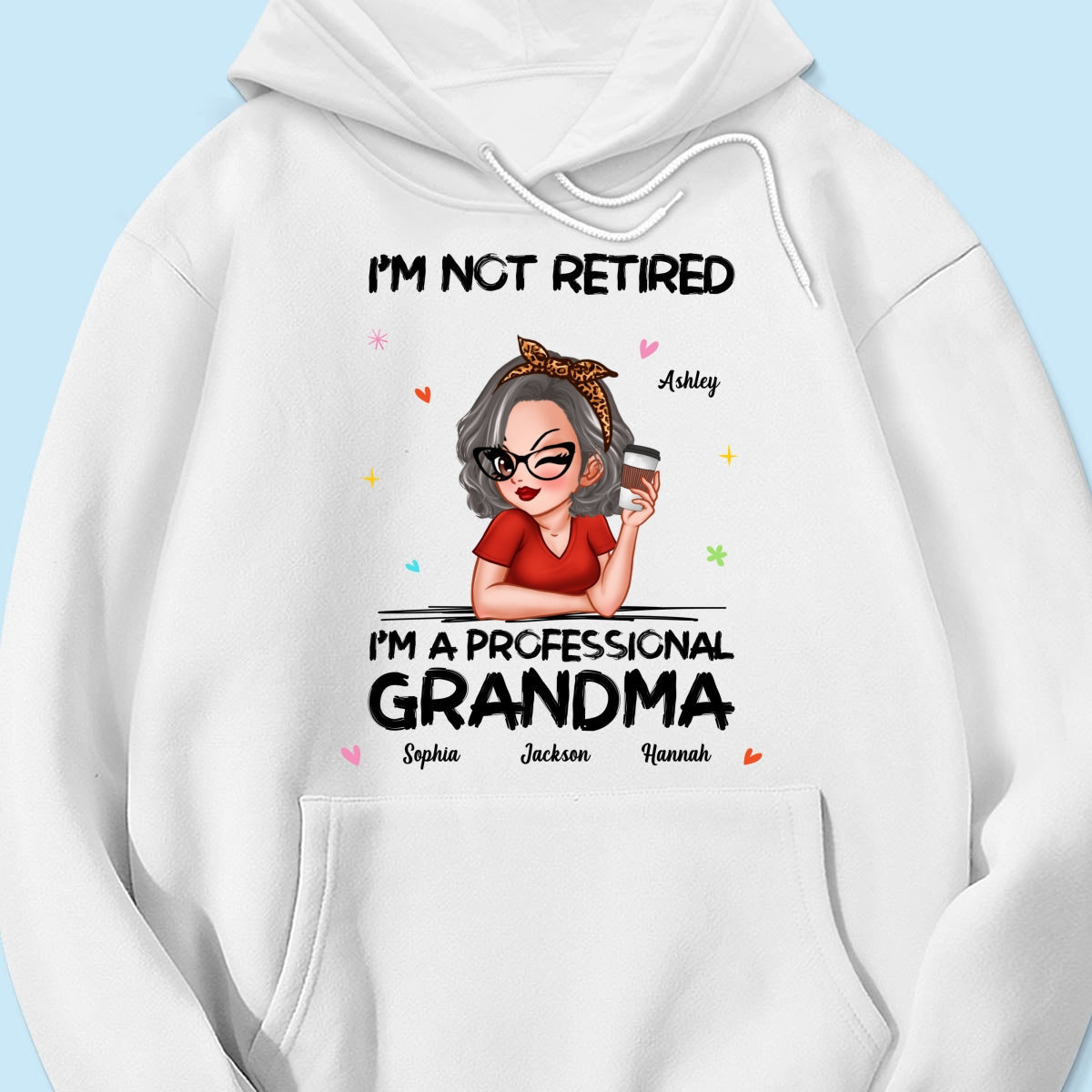 I'm Not Retired I'm A Professional Grandma Personalized Shirt