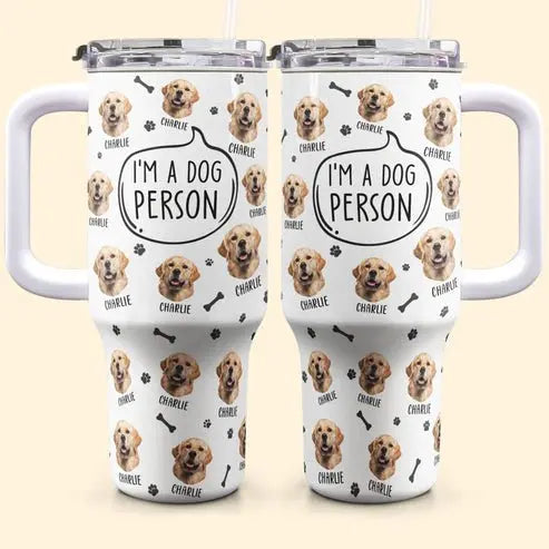 40oz Pet - I'm A Dog Person - Personalized Tumbler - The Next Custom Gift  40oz 40oz Tumbler