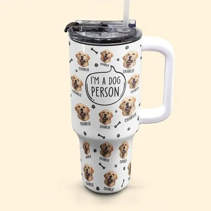 40oz Pet - I'm A Dog Person - Personalized Tumbler - The Next Custom Gift  40oz 40oz Tumbler