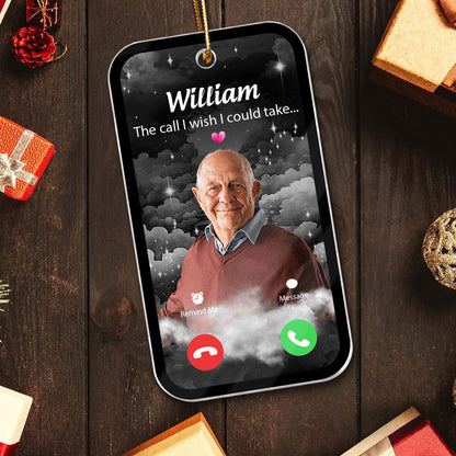 The Call We Wish We Could Take Memorial Sympathy Gift Remembrance Keepsake Photo Inserted Personalized Acrylic Ornament
