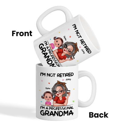 I'm Not Retired I'm A Professional Grandma Personalized Mug, Retirement Gift For Grandma
