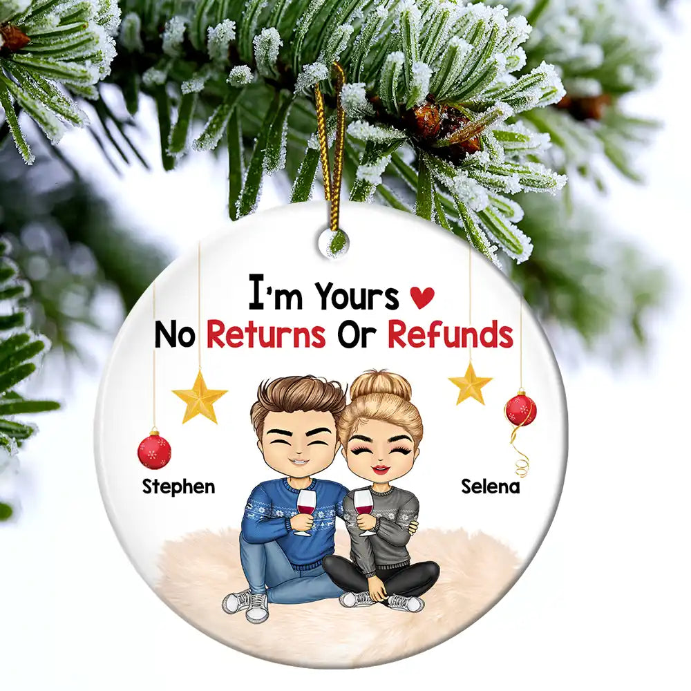 I'm Yours No Returns Or Refunds - Personalized Circle Acrylic Ornament