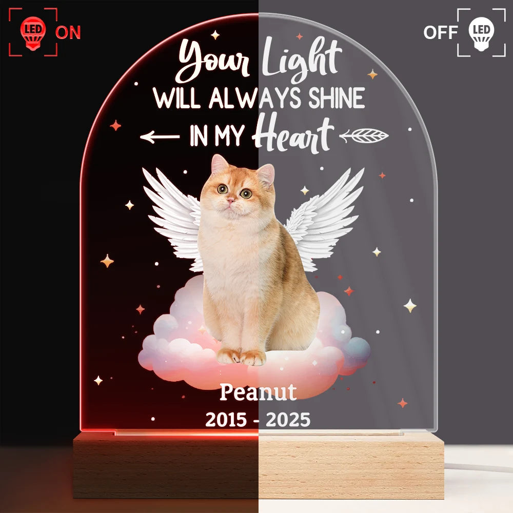 Custom Photo Dog Cat Pet Memorial Your Light Will Always Shine In My Hear - Personalized 3D Led Light Wooden Base