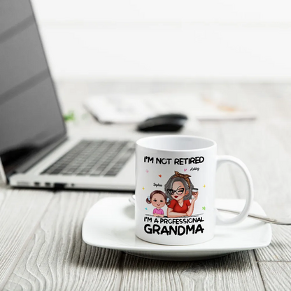 I'm Not Retired I'm A Professional Grandma Personalized Mug, Retirement Gift For Grandma
