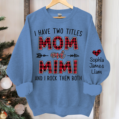 Personalized I have two titles Mom and grandma caro xmas Sweatshirt