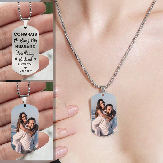 Congrats On Being My Husband You Lucky - Personalized Photo Tag Necklace