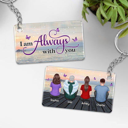I Am Always With You Lake View Memorial Personalized Acrylic Keychain
