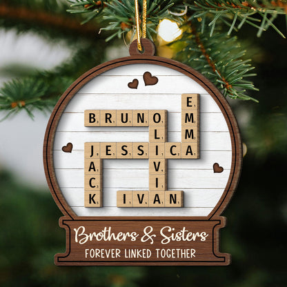 Snow Globe Brothers & Sisters Forever Linked Together Crossword Puzzle Art Personalized 2-Layer Wooden Ornament, Gift For Brothers, Sisters, Siblings, Family