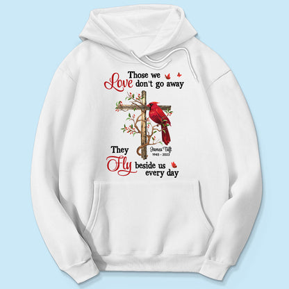 Those We Love Don‘t Go Away Memorial Gift Family Personalized Shirt