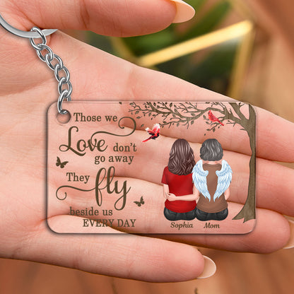 Those We Love Don‘t Go Away Memorial Gift for Mom Grandma Personalized Acylic Keychain