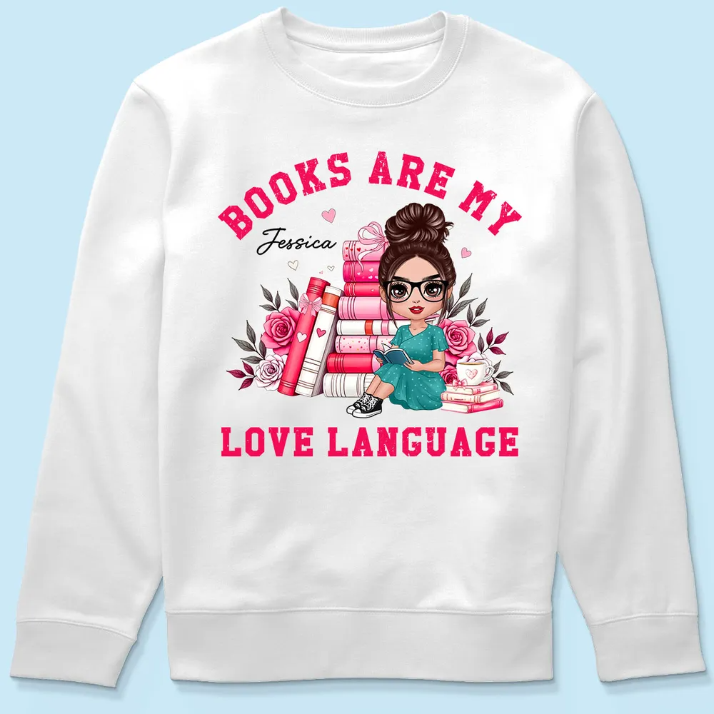 Books Are My Love Language Valentine's Day Gift For Book Lover, Bookworm Personalized Shirt