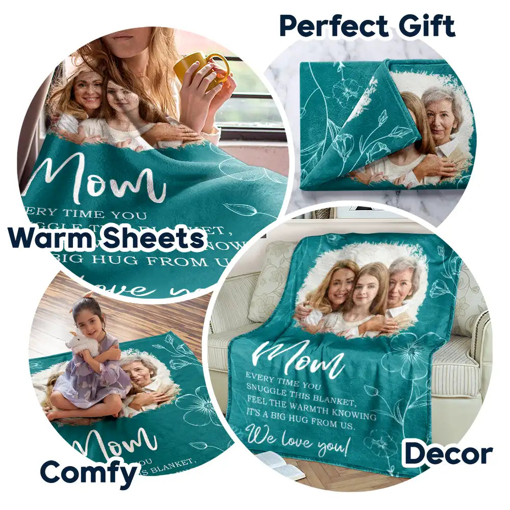 Custom Photo Mom Grandma Every Time You Snuggle This Blanket - Personalized Fleece Blanket