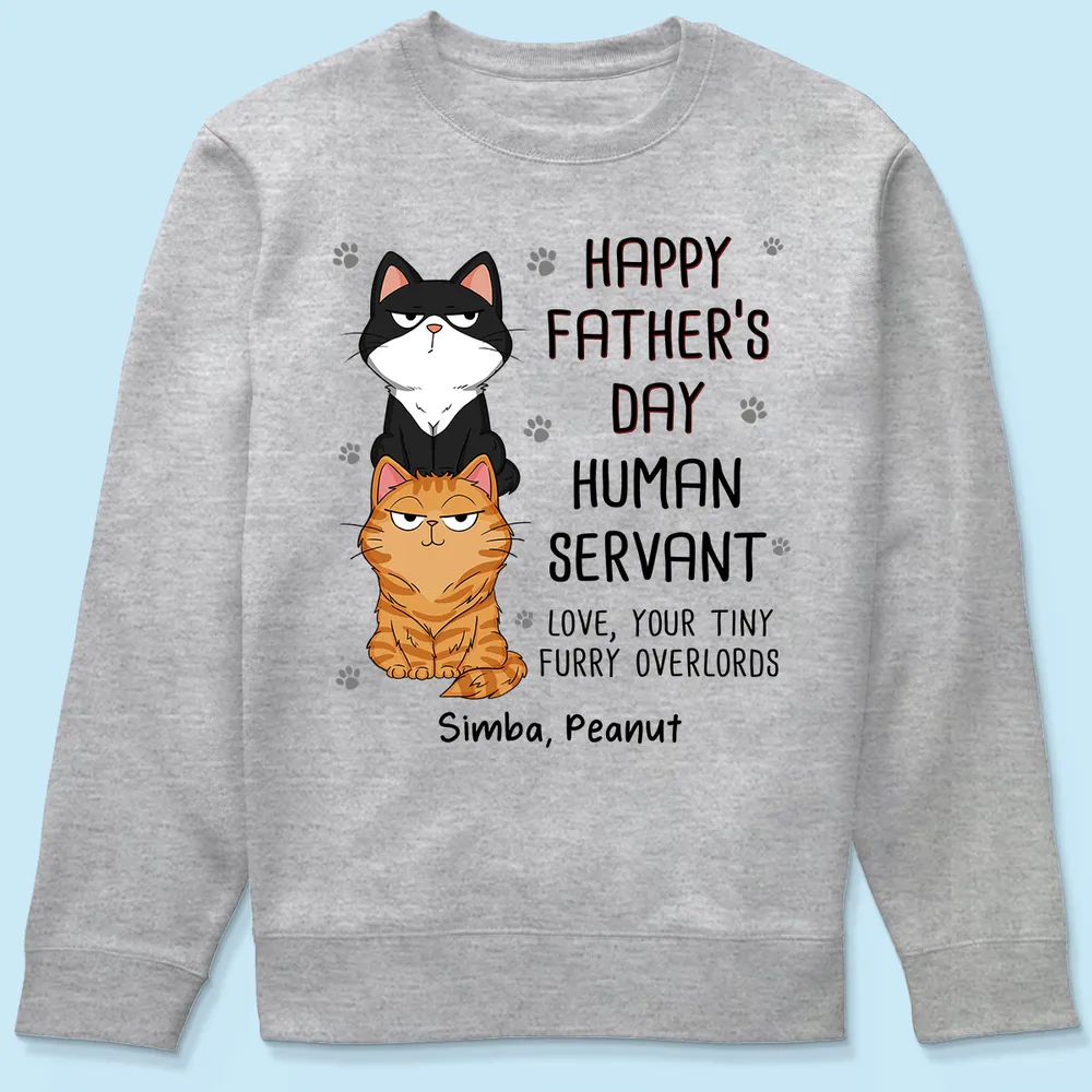 Happy Father‘s Day Human Servant Stacked Cats Funny Gift For Cat Lover Personalized Shirt