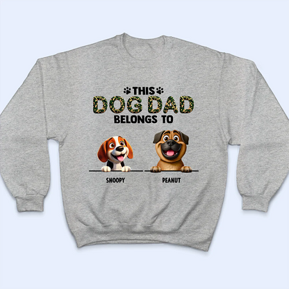 This Dog Dad Belongs To - Personalized T Shirt