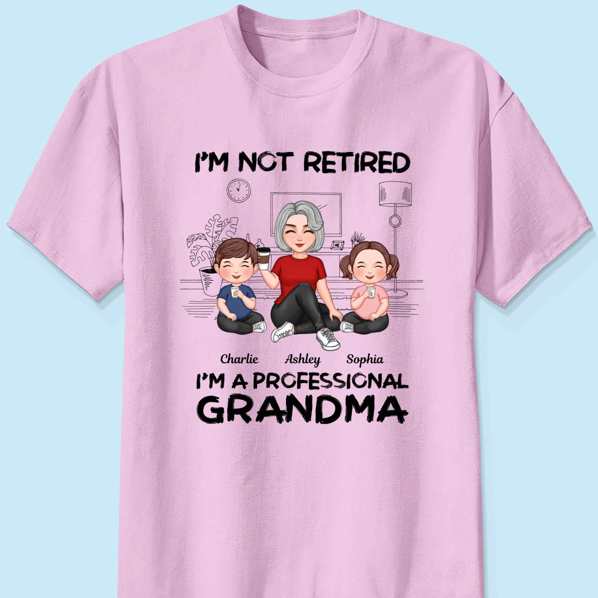 I'm Not Retired I'm A Professional Grandma Personalized Shirt, 2025 Mother's Day, Retirement Gift For Grandma
