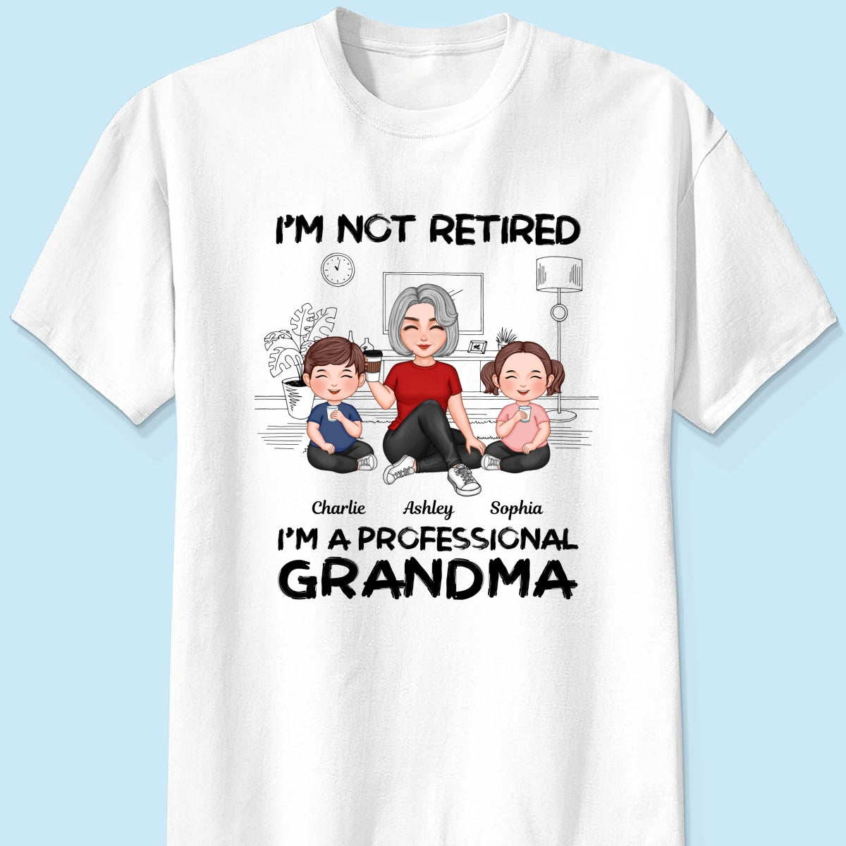 I'm Not Retired I'm A Professional Grandma Personalized Shirt, 2025 Mother's Day, Retirement Gift For Grandma