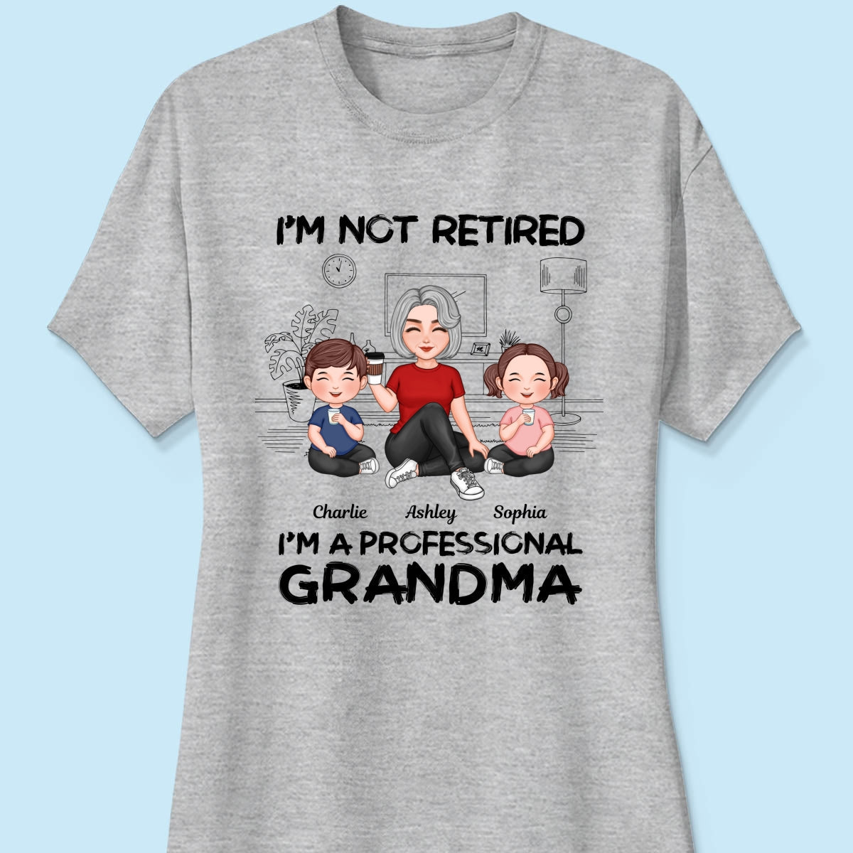 I'm Not Retired I'm A Professional Grandma Personalized Shirt, 2025 Mother's Day, Retirement Gift For Grandma