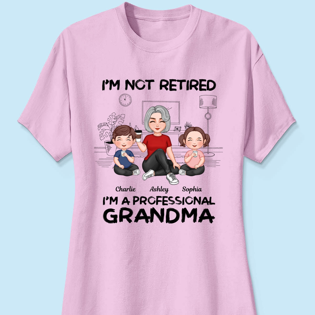 I'm Not Retired I'm A Professional Grandma Personalized Shirt, 2025 Mother's Day, Retirement Gift For Grandma