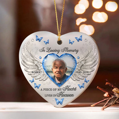A Piece Of My Heart Lives In Heaven Memorial Ceramic Ornament, Personalized Memorial Keepsake