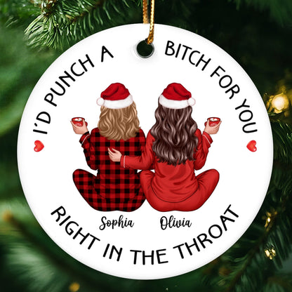 I'd Punch A Bitch For You Back View Pajamas Besties Personalized Ceramic Ornament, Funny Christmas Gift For Best Friends