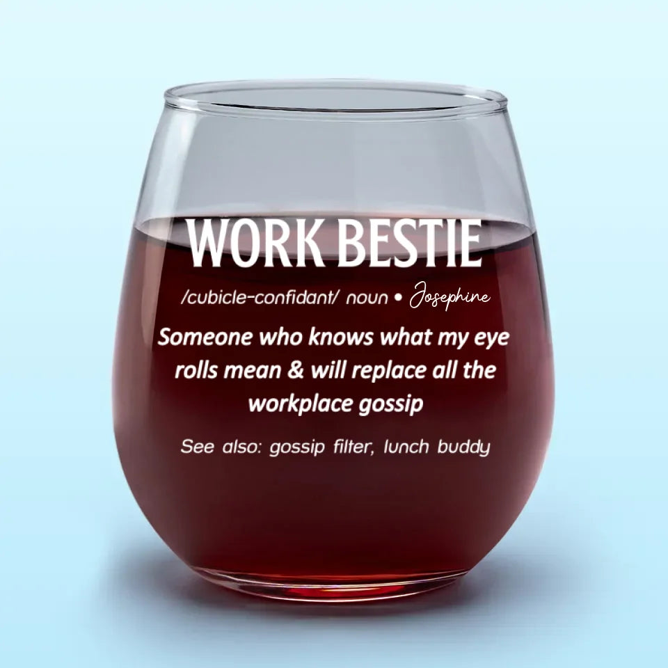 Work Bestie Knows What My Eye Rolls Mean - Coworker Personalized Custom Wine Glass - Gift For Coworkers, Work Friends, Colleagues