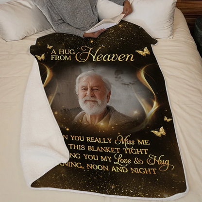 Custom Photo A Hug From Heaven Is A Reminder That Love Never Dies - Memorial Personalized Custom Blanket - Sympathy Gift, Christmas Gift For Family Members