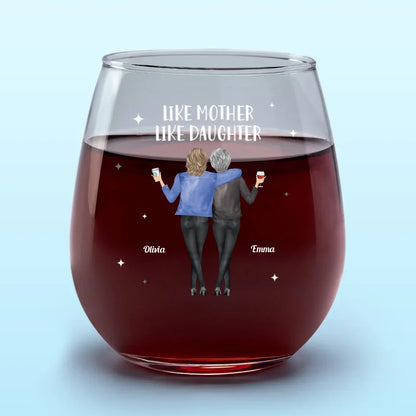 Mother And Daughter, Perfect Match - Family Personalized Custom Wine Glass - Gift For Mom, Daughter