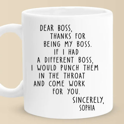 Thanks For Being My Boss - Coworker Personalized Custom Mug - Christmas Gift For Coworkers, Work Friends, Colleagues