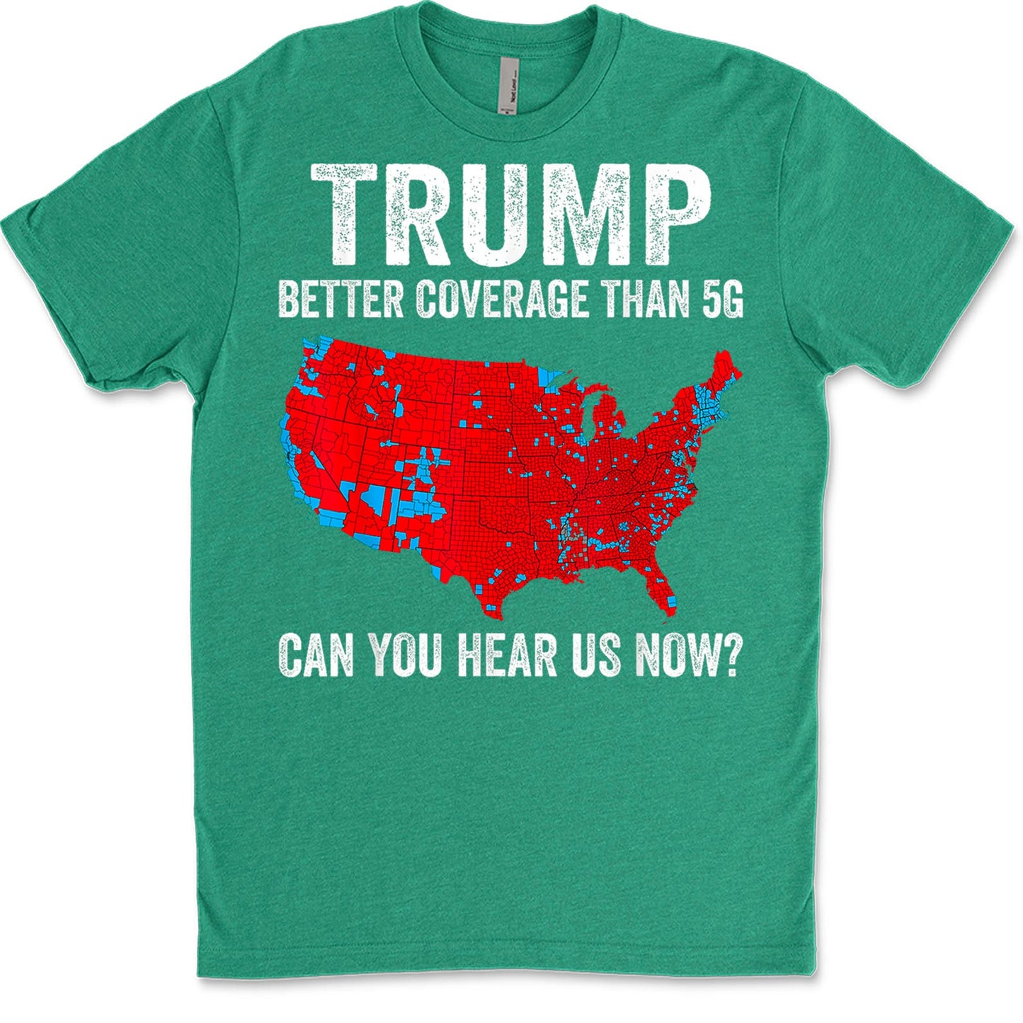 Trump Coverage Can You Hear Us Now, Trump Won, Trump 47th President Sweatshirt T1752 - GOP