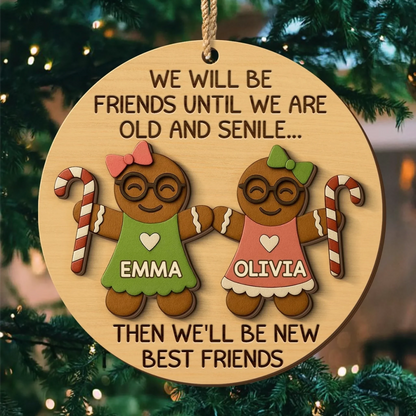 Custom Double Layer Wooden Ornament - Personalized Best Friend Christmas Birthday Gifts For Women, Besties, Sisters, BFF - Old, Crazy, Still Besties