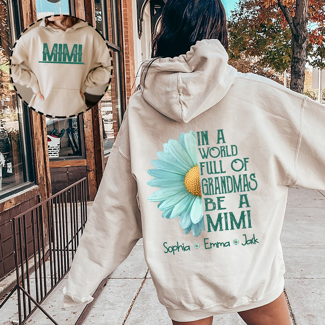 Personalized Mimi Hoodie - In a World Full of Grandmas Be a Mimi with Grandkids' Names - Daisy Flower Design - Custom Gift for Mimi