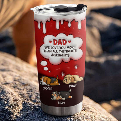 Just Kidding Dad Mom - Personalized Custom 3D Inflated Effect Tumbler