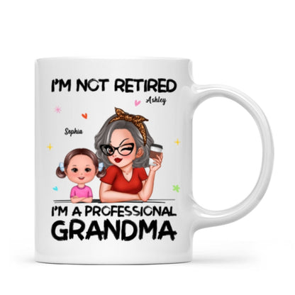 I'm Not Retired I'm A Professional Grandma Personalized Mug, Retirement Gift For Grandma