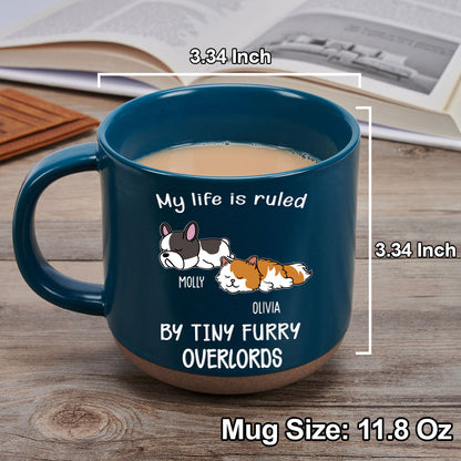 Ruled By Tiny Furry Overlords Ver Pet - Personalized Custom Pottery Mug